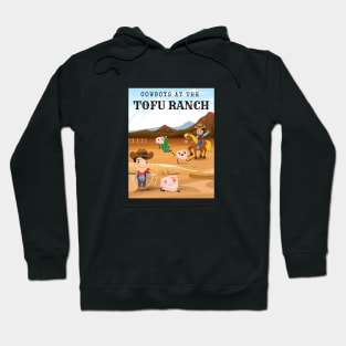 Cowboys at the Tofu Ranch - Funny Cartoon Vegetarian Hoodie